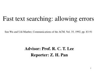 Advisor: Prof. R. C. T. Lee Reporter: Z. H. Pan