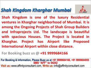 Shah group Kingdom Kharghar new project mumbai @09999684166