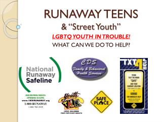 RUNAWAY TEENS &amp; “Street Youth”