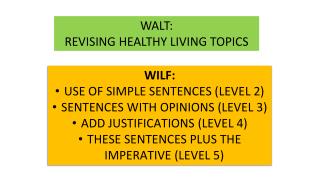 WILF: USE OF SIMPLE SENTENCES (LEVEL 2) SENTENCES WITH OPINIONS (LEVEL 3)