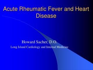 Acute Rheumatic Fever and Heart Disease