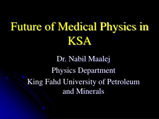 Future of Medical Physics in KSA