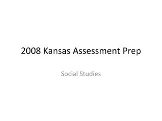 2008 Kansas Assessment Prep