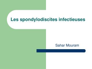 Les spondylodiscites infectieuses