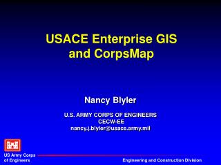 USACE Enterprise GIS and CorpsMap