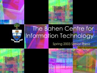 The Bahen Centre for Information Technology