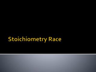 Stoichiometry Race