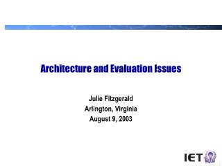 Architecture and Evaluation Issues