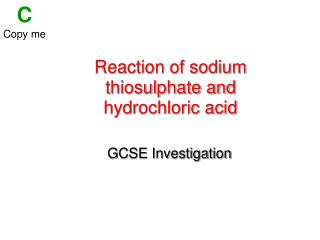 Reaction of sodium thiosulphate and hydrochloric acid