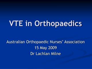 VTE in Orthopaedics