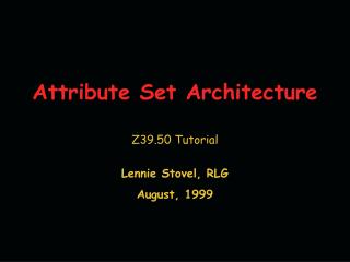 Attribute Set Architecture