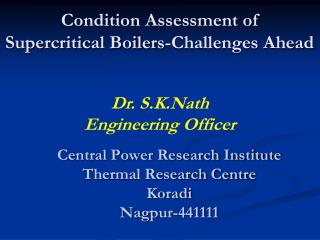 Condition Assessment of Supercritical Boilers-Challenges Ahead