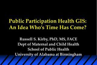 Public Participation Health GIS: An Idea Who’s Time Has Come?