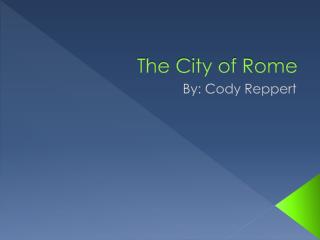 The City of Rome