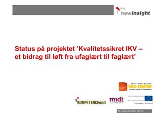 Status på projektet ’Kvalitetssikret IKV – et bidrag til løft fra ufaglært til faglært’