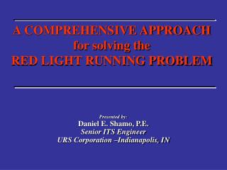 A COMPREHENSIVE APPROACH for solving the RED LIGHT RUNNING PROBLEM