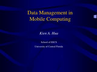 Data Management in Mobile Computing