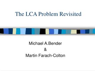 The LCA Problem Revisited