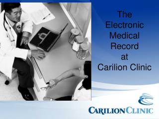 The Electronic Medical Record at Carilion Clinic