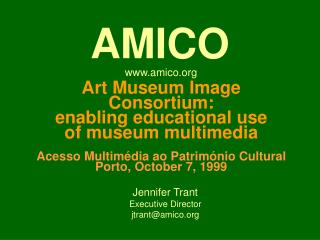 Jennifer Trant Executive Director jtrant@amico