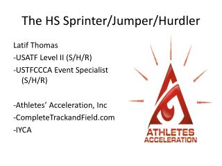The HS Sprinter/Jumper/Hurdler