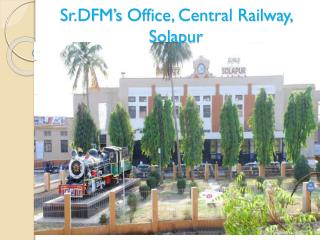 Sr.DFM’s Office, Central Railway, Solapur