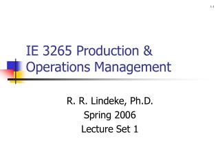 IE 3265 Production &amp; Operations Management