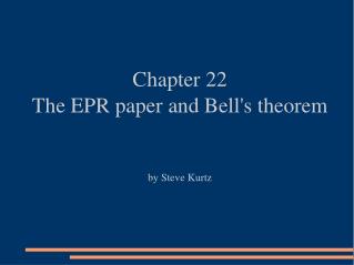 Chapter 22 The EPR paper and Bell's theorem by Steve Kurtz