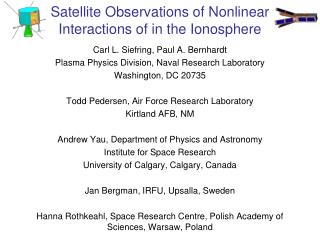 Satellite Observations of Nonlinear Interactions of in the Ionosphere