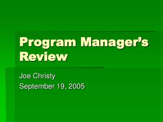 Program Manager’s Review