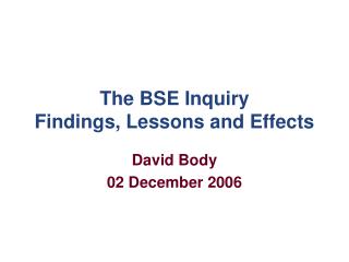 The BSE Inquiry Findings, Lessons and Effects