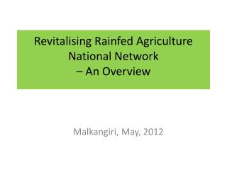 Revitalising Rainfed Agriculture National Network – An Overview