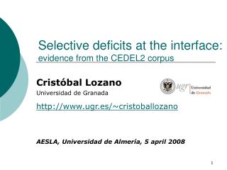 Selective deficits at the interface: evidence from the CEDEL2 corpus