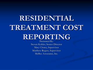 RESIDENTIAL TREATMENT COST REPORTING