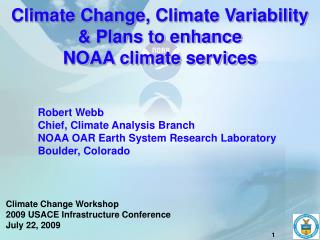 Climate Change, Climate Variability &amp; Plans to enhance NOAA climate services
