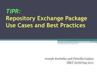 TIPR: Repository Exchange Package Use Cases and Best Practices