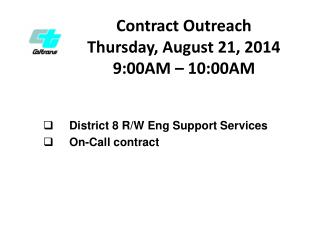 Contract Outreach Thursday , August 21, 2014 9:00AM – 10:00AM