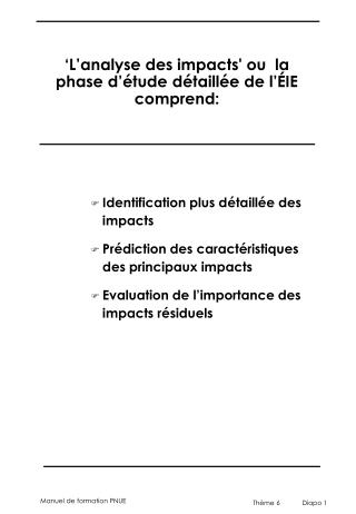 ‘ L ’analyse de s impact s ' ou la phase d’étude détaillée de l’ É IE comprend :