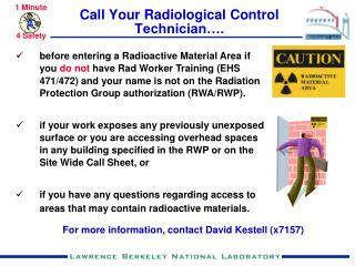 Call Your Radiological Control Technician….