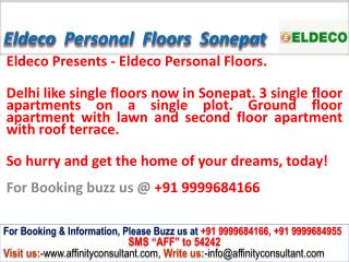 Eldeco Personal floors sector 19 Sonepat @ 09999684166