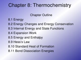 Chapter 8: Thermochemistry