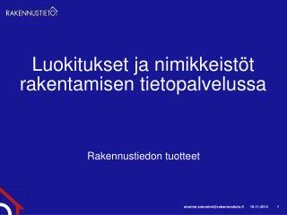 Luokitukset ja nimikkeistöt rakentamisen tietopalvelussa