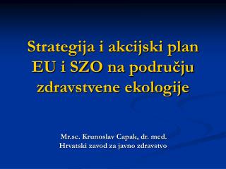 Strategija i akcijski plan EU i SZO na području zdravstvene ekologije