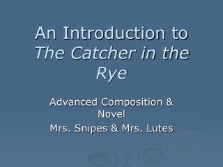 An Introduction to The Catcher in the Rye