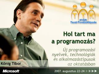 Hol tart ma a programozás?