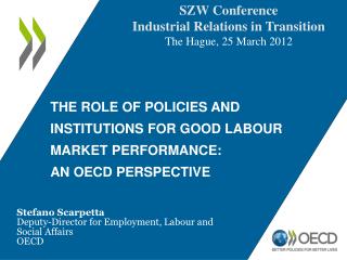 The role of policies and Institutions for good labour market performance: An OECD perspective