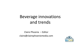 Beverage innovations and trends