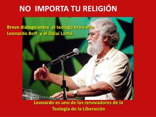 Leonardo es uno de los renovadores de la Teología de la Liberación