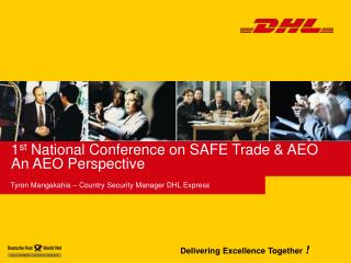1 st National Conference on SAFE Trade &amp; AEO An AEO Perspective