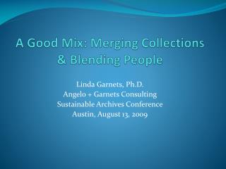 A Good Mix: Merging Collections &amp; Blending People